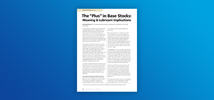 The “plus” in Base Stocks: Meaming & Lubricant Implications article